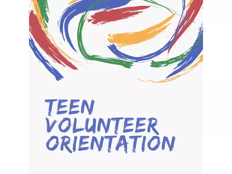 Teen Volunteer Orientation 